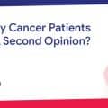 Why Cancer Patients Need A Second Opinion? - Best Second Opinion App