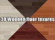 30 Wooden Floor textures
