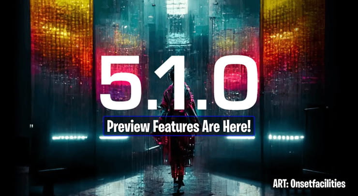 Unreal Engine 5.1 Preview is released