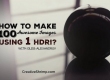 How to make 100 awesome Images using 1 HDR