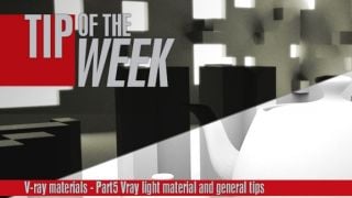 Tip of the Week. V-ray light materials and general tips