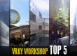 V-Ray Workshop Top 5 (February 16, 2014)