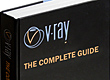 VRay - The Complete Guide
