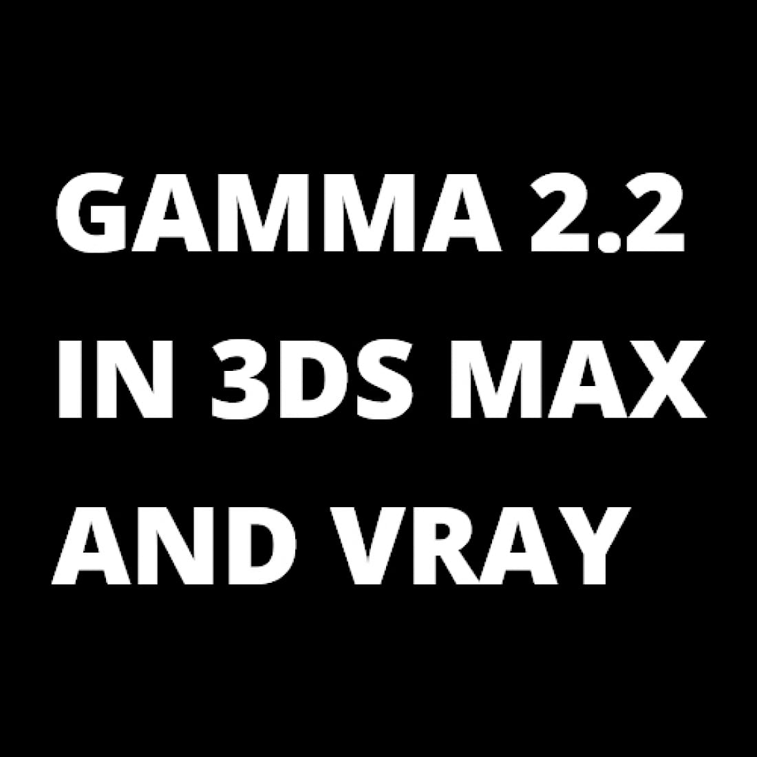 gamma-2-2-in-3ds-max-and-vray-video-