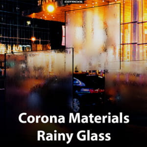 Corona Materials Tips | Rainy Glass
