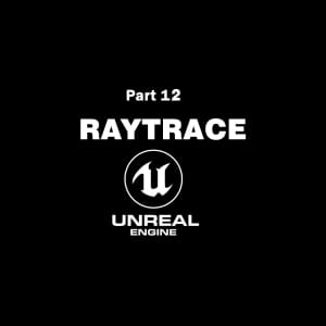 introduction to unreal engine Raytrace