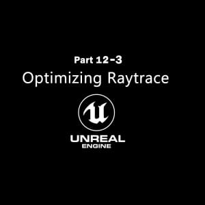 Optimizing Raytrace for real Time